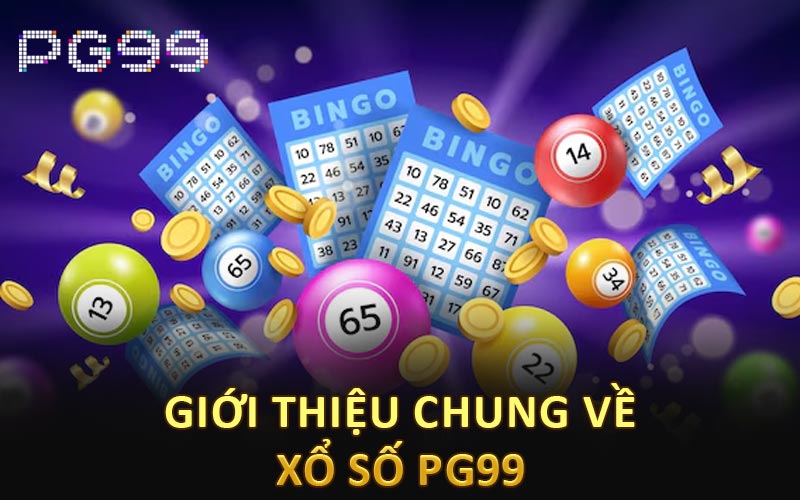 Giới thiệu chung về xổ số PG99