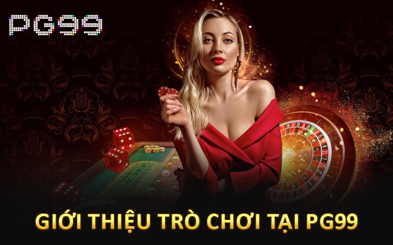 Giới thiệu trò chơi tại PG99