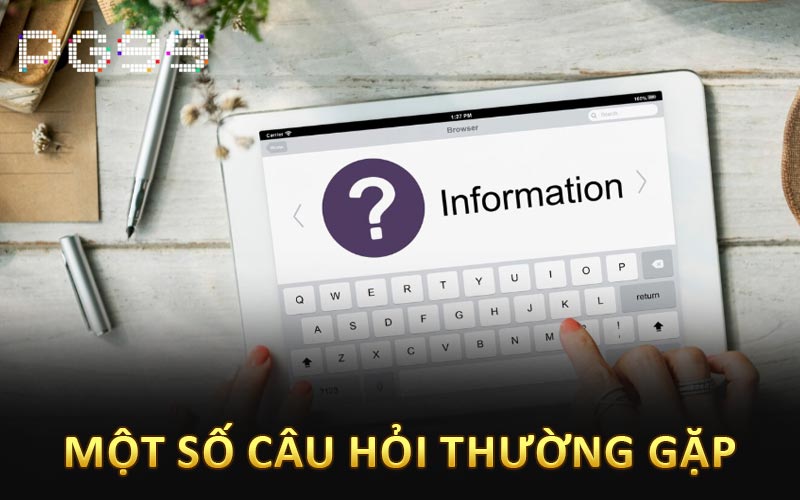 Một số câu hỏi thường gặp