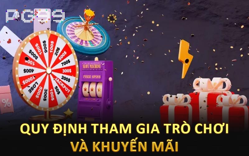 Quy định tham gia trò chơi và khuyến mãi