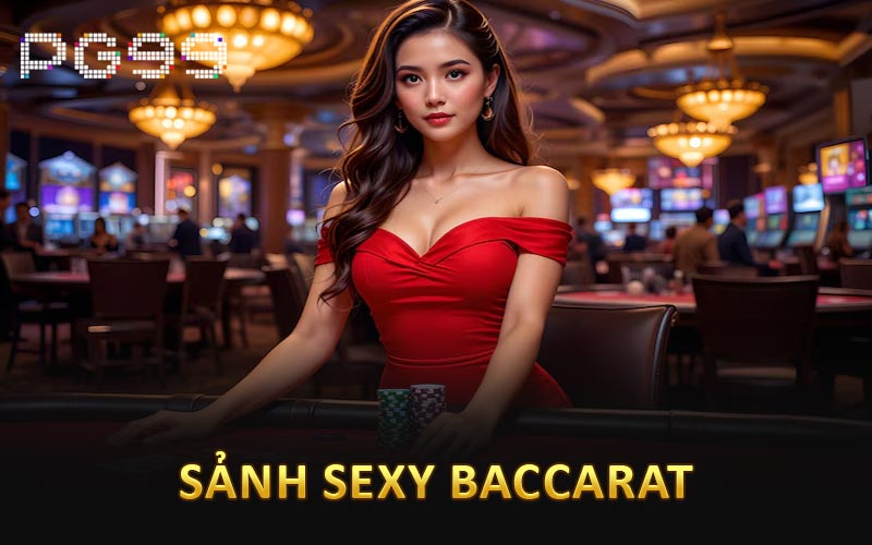 Sảnh sexy baccarat