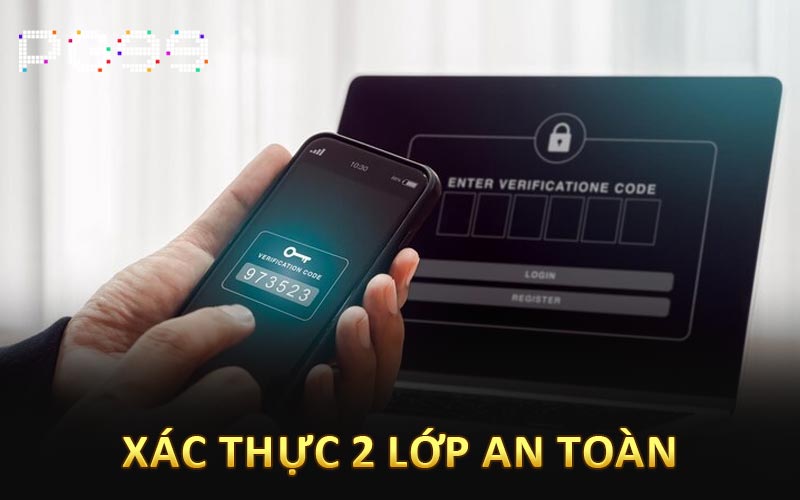 Xác thực 2 lớp an toàn
